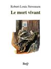 Robert Louis Stevenson - Le mort vivant.