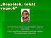 I speak therefore I am - Comenius project - Projekismertető a tantestület számára