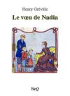Henry Gréville - Le voeu de Nadia.