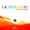 La coloration méthode globale
