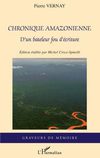 Chronique Amazonienne Pierre Vernay