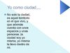 QUIEN SOY YO COMO CIUDAD!