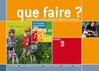 Que Faire ? 2009-2010