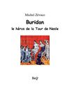 Michel Zévaco - Buridan, le héros de la Tour de Nesle.