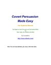 Covert Persuasion Made Easy