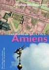 Laissez-vous conter Amiens : visites-découvertes 2009/2010