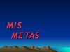 MIS METAS PARA EL AÑO 2010
