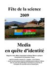 Media en quête d'identité, Fête de la science 2009;