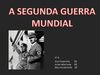 Trabalho sobre a Segunda Guerra Munidal - Professor Carlos Magno