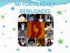 MI FORTALEZAS Y DEBILIDADES