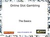 Online Slot Gambling- The Basics