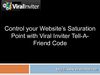 Control your Website’s Saturation Point with Viral Inviter Tell-A-Friend Code