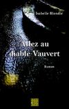 Allez au diable Vauvert (Isabelle Blondie) - Extrait