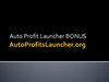 auto profit launcher Bonus