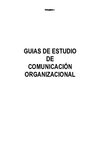 GUIAS DE ESTUDIO DE COMUNICACION ORGANIZACIONAL