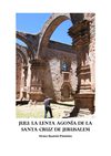 JULI: LA LENTA AGONÍA DE LA SANTA CRUZ DE JERUSALEM