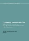 La publication dynamique multicanal opportunité de croissance pour les agences de communication et les imprimeurs