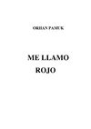 ORHAN PAMUK ME LLAMO ROJO