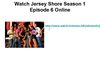 Watch Jersey Shore Season 1 Episode 6 Online