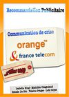 Recommandation Communication de Crise Orange - France Télécom. Agence We Know Brad