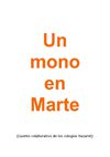 Cuento 3º EP. Un mono en Marte.Curso 09-10
