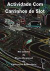 Actividade com carrinhos Slot