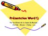Présentation de Word Q par les élèves