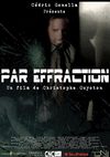 Par effraction : dossier de presse (Gonella Productions - Cédric Gonella)