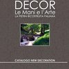 DECOR - Le mani e l'arte : Collezione "New decoration"