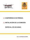CONFERENCIA DE PRENSA E INSTALACIÓN DE LA COMISIÓN ESPECIAL DE ADUANAS