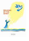 WALKING BY THE SPIRIT