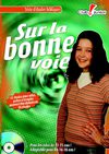 Sur La Bonne Voie