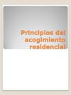 Principios del acogimiento residencial