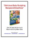 Delicious Body-Sculpting Recipes & Smoothies