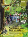 Kids | Nature & Ecologie | Dossier Spécial Forêt: Promenons dans les bois