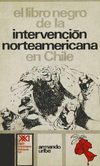 "El Libro Negro de la Intervención Norteamericana en Chile" - Armando Uribe