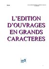 L'édition en grands caractères