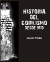 Historia_del_gorilismo__Desde_1810