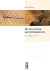 Du terrorisme au Christianisme - Philippe d'Arcy