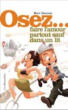 Osez... Faire L Amour Partout Sauf Dans Un Lit