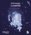 SOÑAR LEYENDO: LUCERITO - Muy pronto a la venta en GEEPP Ediciones (www.tueditorial.es)