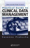 Practical Guide to Clinical Data Management, 2nd Edition