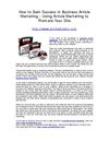 How to Gain Success in Business Article Marketing 