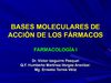 Clase 03 - Bases Moleculares de la Acción de los Fármacos