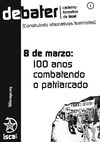 Debater 1 - 8 de marzo: 100 anos combatendo o patriarcado