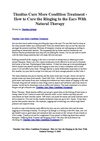 Tinnitus Cure More Condition Treatment - How to Cure the Ringing in the Ears With Natural Therapy