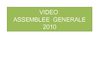  ASSEMBLEE GENERALE. 2010