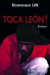Toca Leòn!, roman de Dominique LIN, éditions Elan Sud