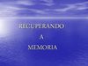 Recuperando a memoria