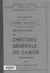 Initiation à l'Histoire Générale du Gabon Tome I - ANGES RATANGA ATOZ
